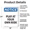 Signmission Play At Your Own Risk, 18 in W x Rectangle, Plastic OS-2PACK-NS-P-1824-V-17318 - alternate 6